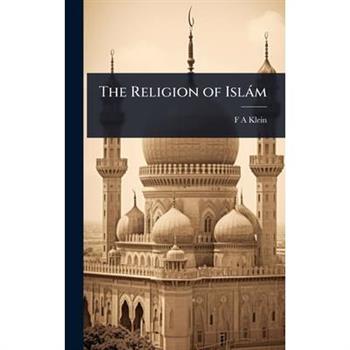 The Religion of Isl?m