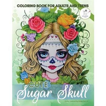 Cute Sugar Skull Coloring Book for Adults and Teens