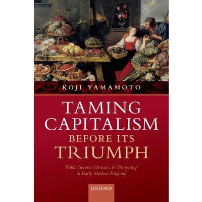Taming Capitalism Before Its Triumph
