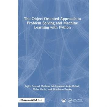 The Object-Oriented Approach to Problem Solving and Machine Learning with Python