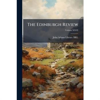 The Edinburgh Review Volume XXVI