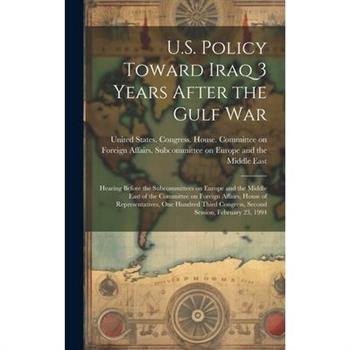 U.S. Policy Toward Iraq 3 Years After the Gulf War