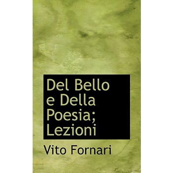 del Bello E Della Poesia; Lezioni