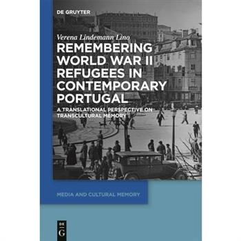 Remembering World War II Refugees in Contemporary Portugal