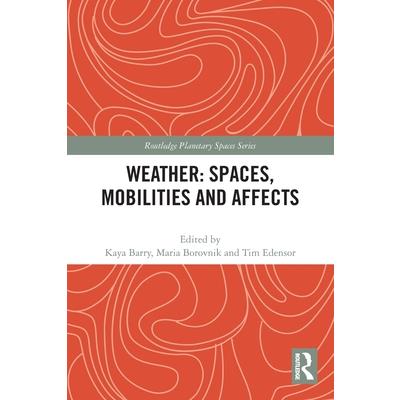 Weather: Spaces, Mobilities and Affects