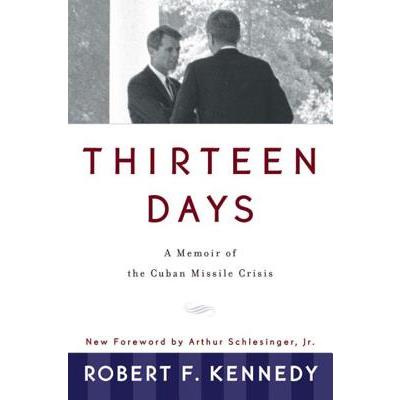 Thirteen Days: A Memoir of the Cuban Missile Crisis