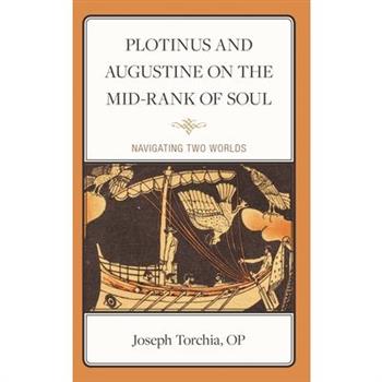 Plotinus and Augustine on the Mid-Rank of Soul