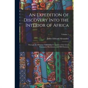 An Expedition of Discovery Into the Interior of Africa