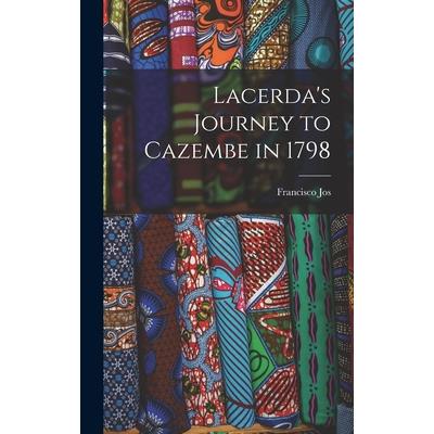 Lacerda’s Journey to Cazembe in 1798