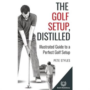The Golf Setup, Distilled