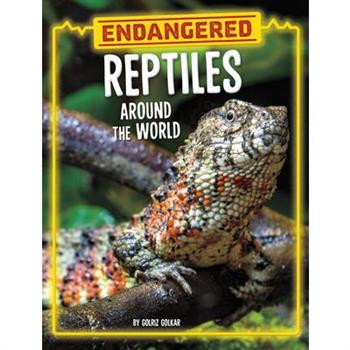 Endangered Reptiles Around the World