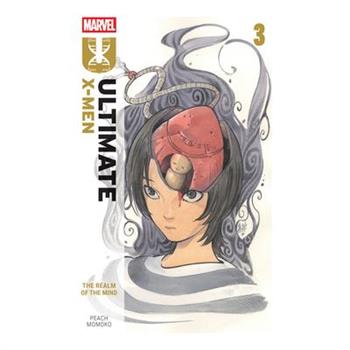 Ultimate X-Men by Peach Momoko Vol. 3: The Realm of the Mind