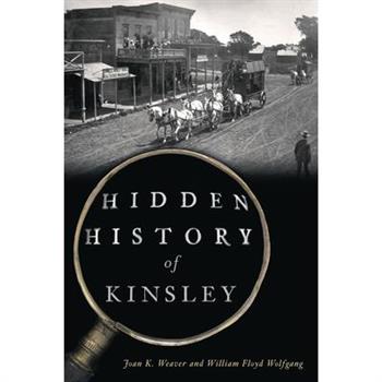 Hidden History of Kinsley
