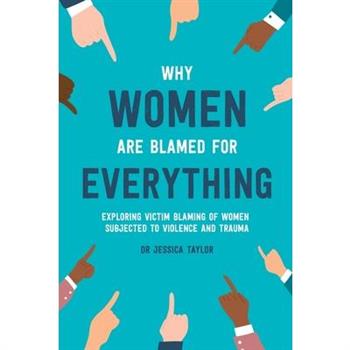 Why Women Are Blamed For Everything