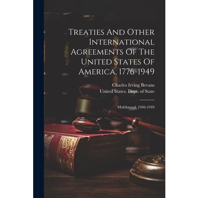 Treaties And Other International Agreements Of The United States Of America, 1776-1949