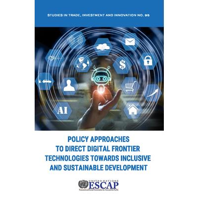 Policy Approaches to Direct Digital Frontier Technologies Towards Inclusive and Sustainable Development