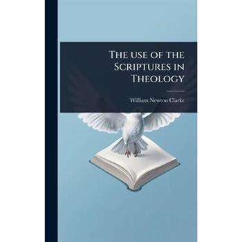 The use of the Scriptures in Theology