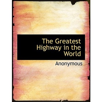 The Greatest Highway in the World