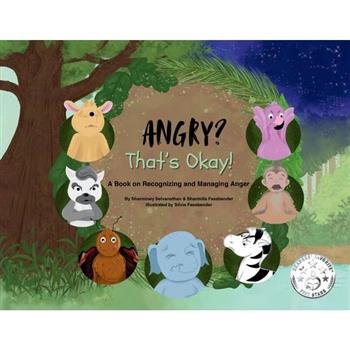 Angry? That’s Okay!