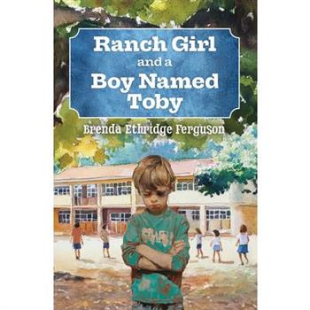 Ranch Girl and a Boy Named Toby
