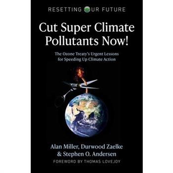 Cut Super Climate Pollutants Now!
