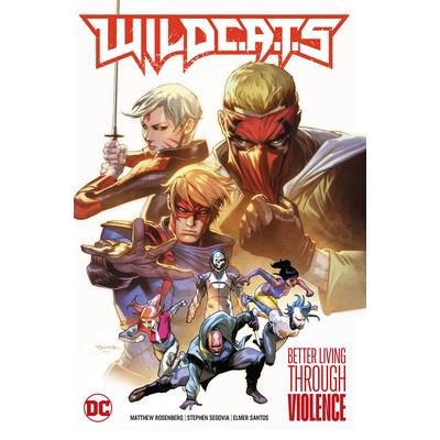 Wildc.A.T.S Vol. 1: Better Living Through Violence