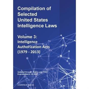 Compilation of Selected United States Intelligence Laws Vol. 3