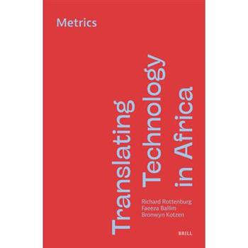 Translating Technology in Africa. Volume 1: Metrics