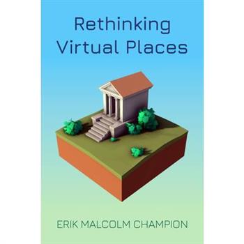 Rethinking Virtual Places