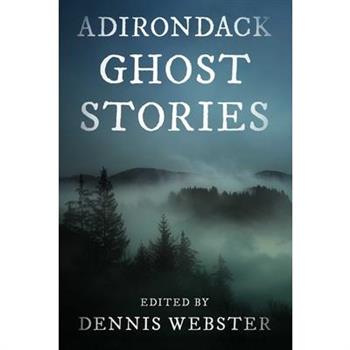 Adirondack Ghost Stories