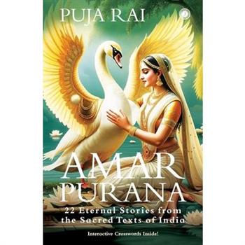 Amar Purana;22 Eternal Stories from the Sacred Texts of India