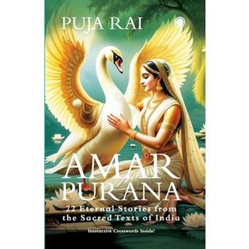 Amar Purana;22 Eternal Stories from the Sacred Texts of India