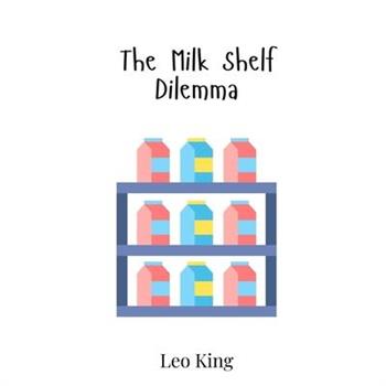 The Milk Shelf Dilemma