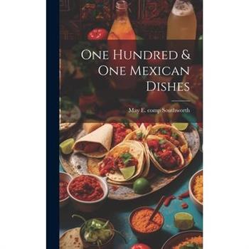 One Hundred & one Mexican Dishes