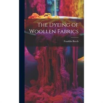 The Dyeing of Woollen Fabrics