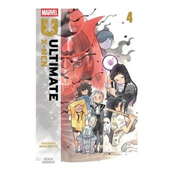 Ultimate X-Men by Peach Momoko Vol. 4: Children's Whereabouts