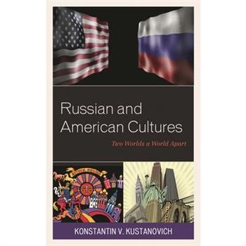 Russian and American CulturesTwo Worlds a World Apart