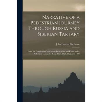 Narrative of a Pedestrian Journey Through Russia and Siberian Tartary