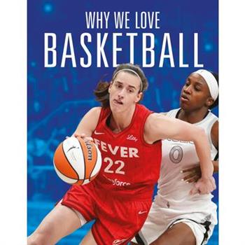Why We Love Basketball