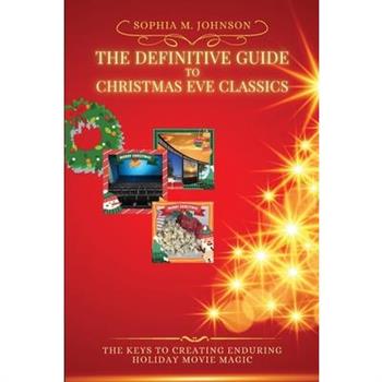 The Definitive Guide to Christmas Eve Classics