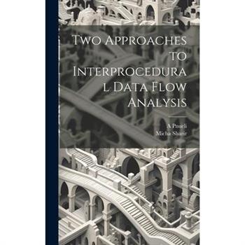Two Approaches to Interprocedural Data Flow Analysis