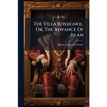 The Villa Rossignol, Or, The Advance Of Islam