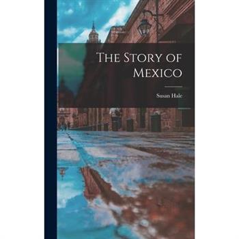 The Story of Mexico