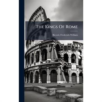 The Kings Of Rome