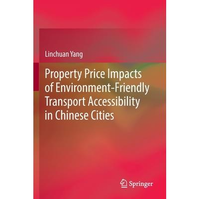 Property Price Impacts of Environment-Friendly Transport Accessibility in Chinese Cities