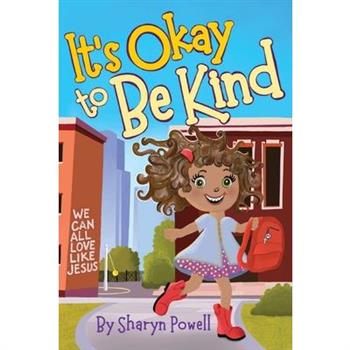 It's Okay to Be Kind