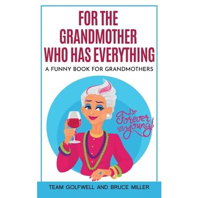 For the Grandmother Who Has Everything