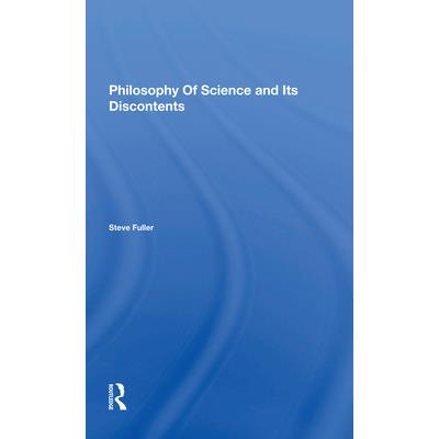 Philosophy of Science and Its Discontents