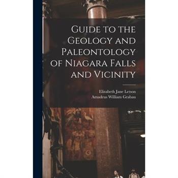 Guide to the Geology and Paleontology of Niagara Falls and Vicinity