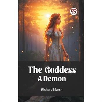 The Goddess A Demon